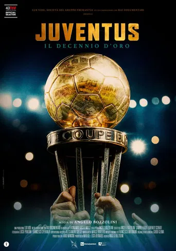 Juventus Il decennio d'oro (2025)